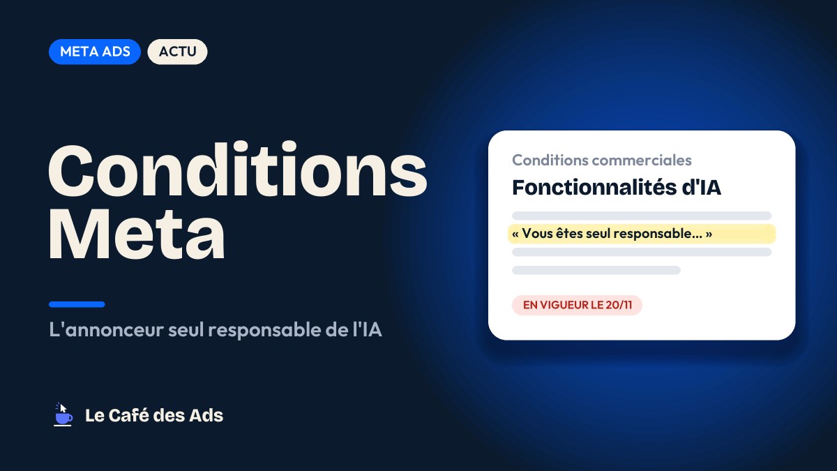 Meta repousse au 20 novembre ses conditions qui rendent l'annonceur responsable de son IA