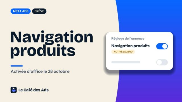 Meta active la navigation produits dans vos annonces le 28 octobre : comment refuser
